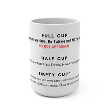 Load image into Gallery viewer, Mug 15oz  &quot;Full Cup&quot; Dangerous at all times - Coffee Chronicles