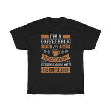 Load image into Gallery viewer, I&#39;m A COFFEEHOLIC - Coffee Chronicles
